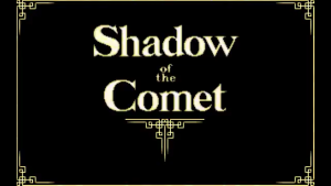 Title Screen for Shadow of the Comet