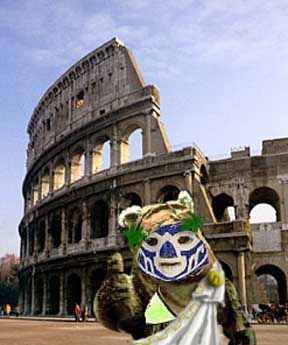 Something that resembles an ewok with a boob job and a luchadore facemask wearing a toga in front of the roman coliseum