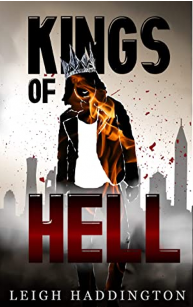 Kings of Hell by Leigh Haddington book cover with a shadowy person wearing a silver crown. The person is being set on fire.