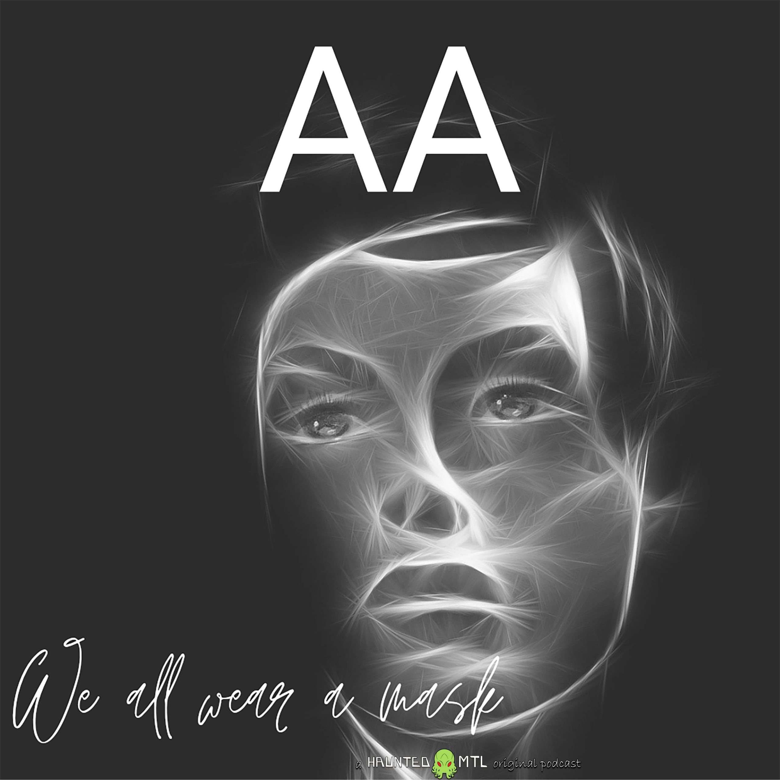 AA original horror radio show 'we all wear a mask' with a face made from white light lines