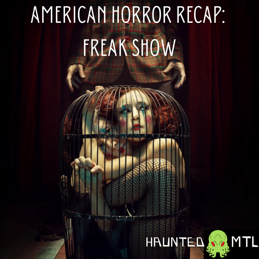 American Horror Recap Freak Show Haunted Mtl