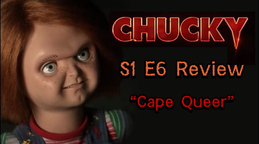 Chucky - S1 E6 - "Cape Queer" title card for review