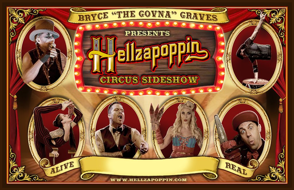 Hellzapoppin Circus Sideshow Revue current tour with Bryce "The Govna" Graves, Lucian Fuller, Mr. Short E. Dangerously, Ms. Willow Lauren, Mr. Eric Ross, and Camille Zamboni