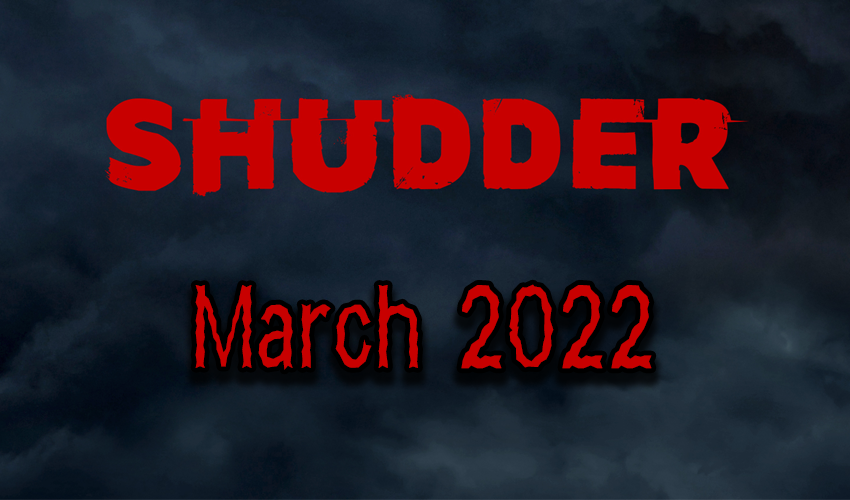 Shudder March 2022 Guide