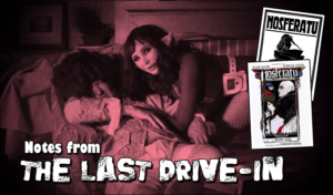 The Last Drive-In Title Card S4E4 - Nosferatu and Nosferatu the Vampyre