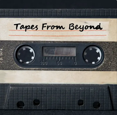 Tapes From Beyond