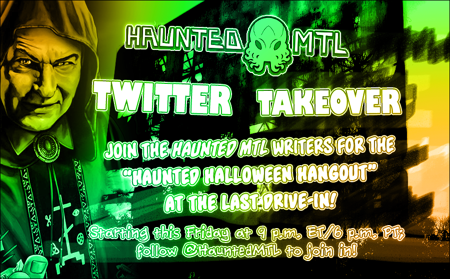 Haunted MTL Live Tweet for Haunted Halloween Hangout with Joe Bob Briggs and Cassandra Peterson