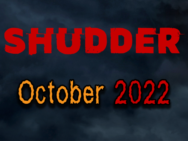 Shudder October 2022 Streaming Guide