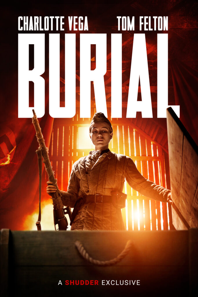 Picture of Charlotte Vega as an WW2 soldier holding open a cellar door in what appears to be a barn house. In her right hand she holds a rifle. The title of the film Burial in bold white print is paced above the characters head. Her silhouette brilliantly lit by a setting sun seeping through the cracks of the wooden barn. 