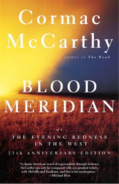A field of reeds overlooked by a sky divided by dust yellow and sky blue. McCarthy on top and Blood Meridian, or The Evening Redness in the West below.