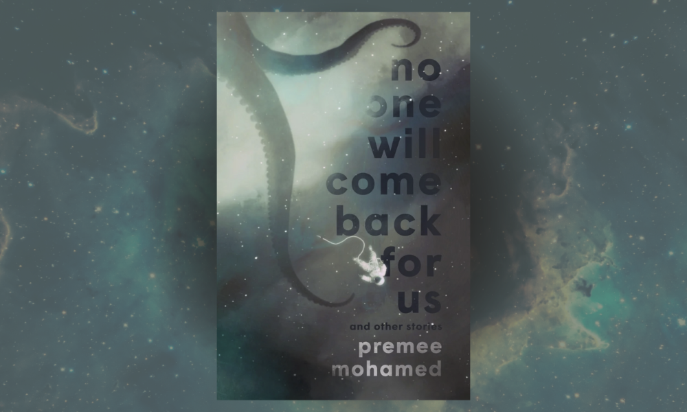 The book cover of No One Will Come Back For Us by Premee Mohamed with tentacles reaching for an astronaut in a murky galaxy