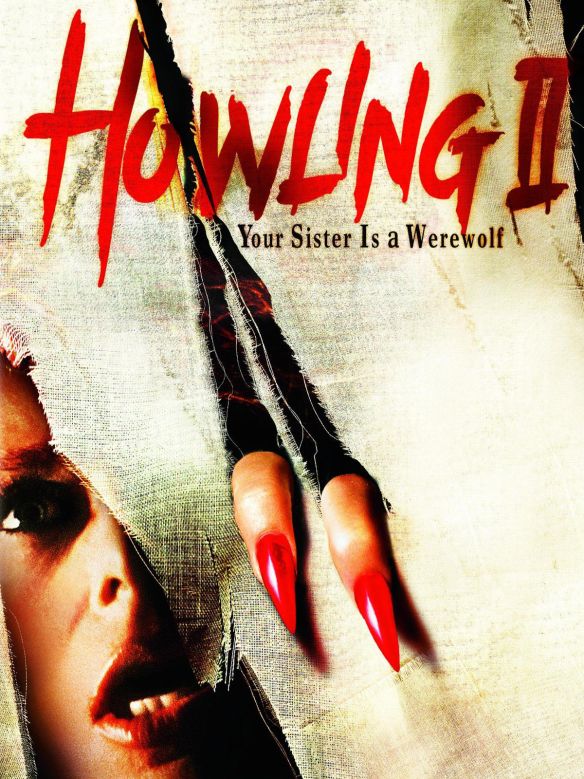 Howling II written in red with Your Sister Is a Werewolf written underneath. A woman tears through the a fabric with two fingers with long red nails.