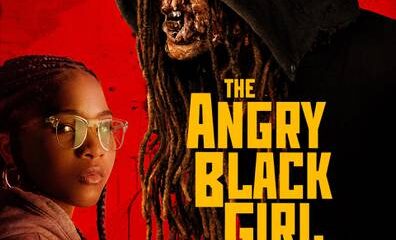 A woman looks at the viewer, a hooded rotted body lingering next to her as if trying to attack. Yellow text over the hooded figure reads "The Angry Black Girl and Her Monster"