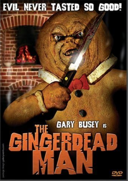 A poster for The Gingerdead Man (2005). It shows the gingerdead man holding a knife. It reads "Evil never tasted so good!"