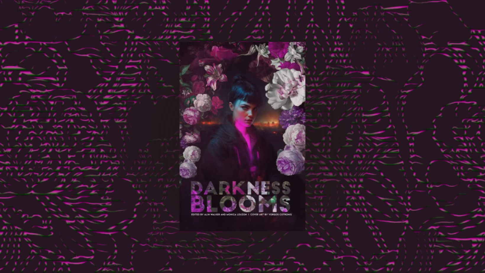 The words Darkness Blooms on a floral background with a woman standing looking at the viewer