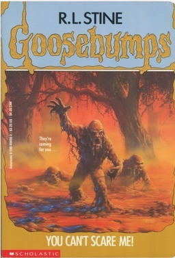Cover for Goosebumps You Can't Scare Me!