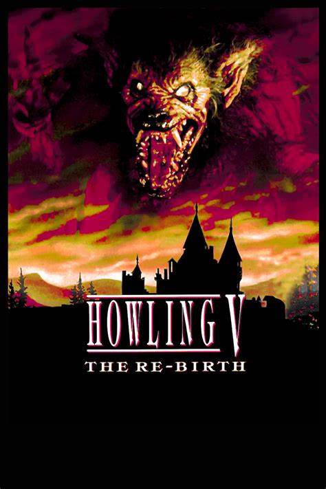 A werewolf looms over a castle setting. Below reads, "Howling V The Re-Birth"