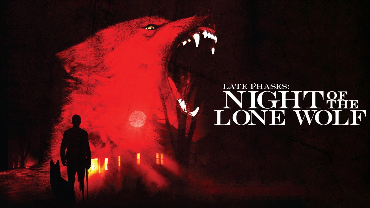 Last Phases: Night of the Lone Wolf written in white text. The black background reveals a red wolf and someone walking away.