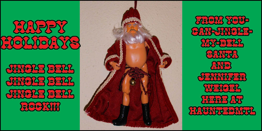 Happy Holidays card from You-Can-Jingle-My-Bell Santa and Jennifer Weigel here at Haunted MTL, featuring altered doll art