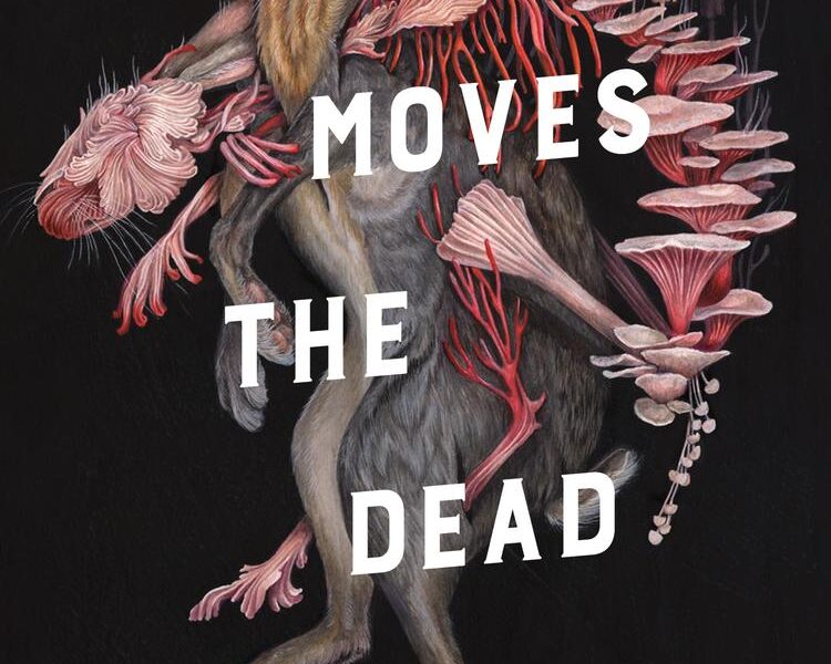 Cover image of What Moves the Dead