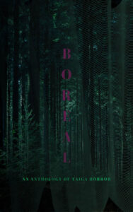 Boreal: an Anthology of Taiga Horror book cover