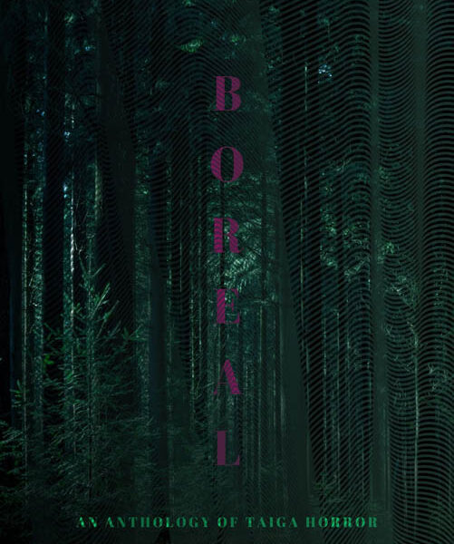 Boreal: an Anthology of Taiga Horror book cover