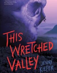 This Wretched Valley book cover. Purple cliff shed like a skull with climber hanging